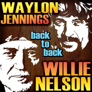 Back To Back - Waylon Jennings & Willie Nelson