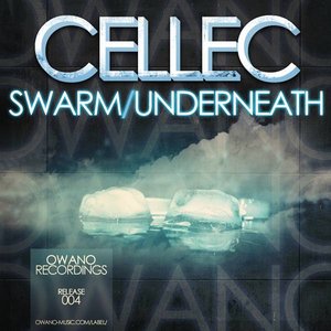 Cellec - Swarm / Underneath