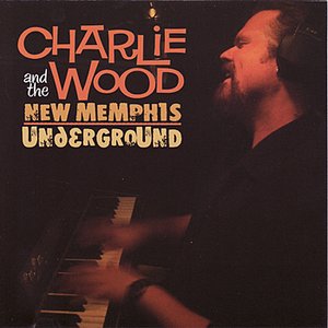 Imagem de 'Charlie Wood and the New Memphis Underground'