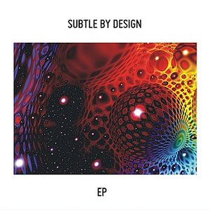 Subtle By Design - EP