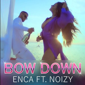 Bow Down (feat. Noizy) - Single