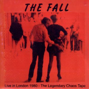 Live In London 1980: The Legendary Chaos Tape