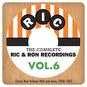 The Complete Ric & Ron Recordings, Vol. 6: Classic New Orleans R&B and More, 1958-1965