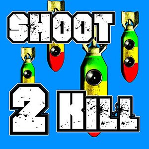 SHOOT 2 KILL