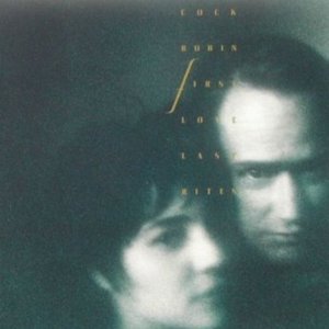 Cock Robin - First Love: Last Rites - Zortam Music