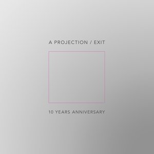Exit - 10 Years Anniversary