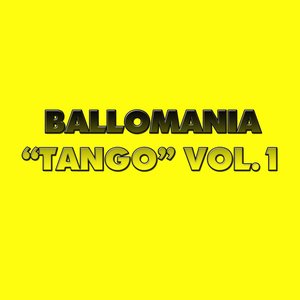 Ballomania - Tango, vol. 1