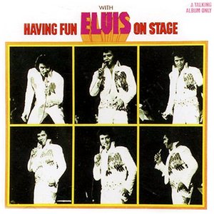 Immagine per 'Having Fun With Elvis on Stage'