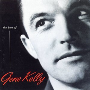 The best of Gene Kelly