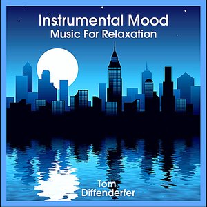 Instrumental Mood (Music for Relaxation)