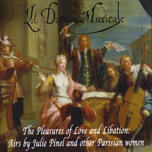 The Pleasures of Love and Libation: Airs by Julie Pinel