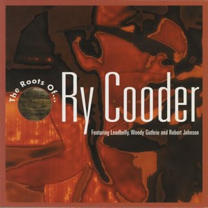 The Roots of Ry Cooder