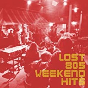 Lost 80's Weekend Hits