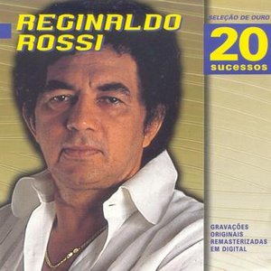 Reginaldo Rossi - Seleção de Ouro