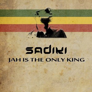 Jah Is The Only King