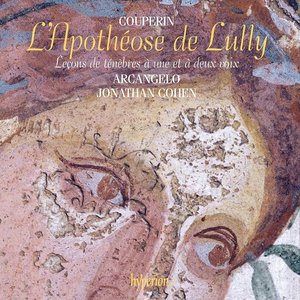 Couperin: L'apothéose de Lully & Leçons de ténèbres