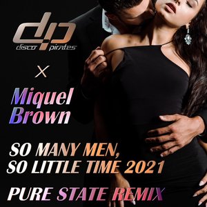 So Many Men, So Little Time 2021 (Pure State Remix) - Single