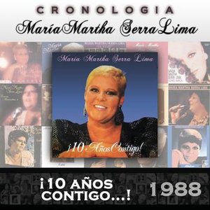 María Martha Serra Lima Cronología - ¡10 Años Contigo...! (1988)