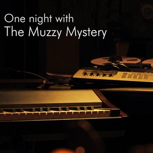 One night with The Muzzy Mystery
