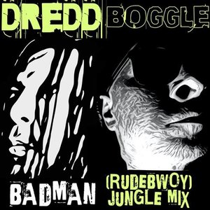 Badman (Rudebwoy) Jungle Mix