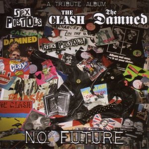 No Future: A Tribute to The Sex Pistols, Clash & The Damned