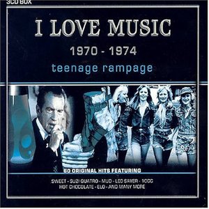 I Love Music (1970-1974 Teenage Rampage)