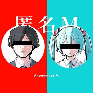 Anonymous M (feat. Hatsune Miku & ARuFa) - Single