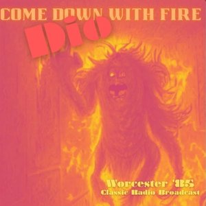 Come Down With Fire (Live Worcester '85)