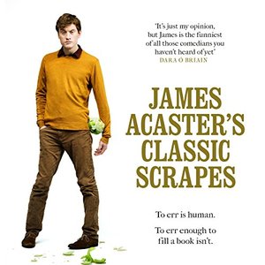 James Acaster's Classic Scrapes