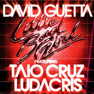 Little Bad Girl (feat.Taio Cruz & Ludacris)