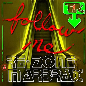 Re-Zone & Marbrax - Follow Me