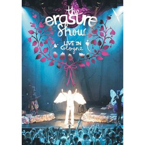 The Erasure Show - Live In Cologne