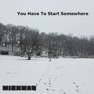 You Have To Start Somewhere