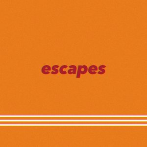 Escapes