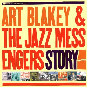 Art Blakey & The Jazz Messengers Story