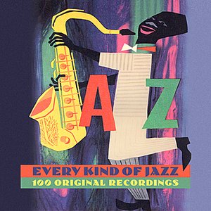 Every Kind Of Jazz - 100 Original Recordings