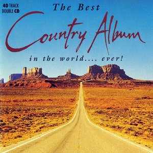 The Best Country Album in the World... Ever!