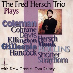 The Fred Hersch Trio Plays