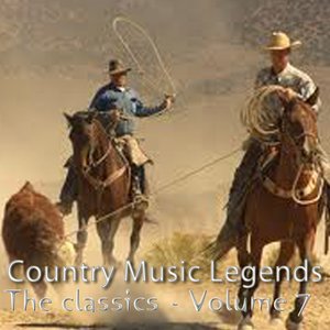 Country Music Legends: The Classics, Vol. 7