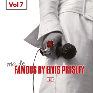 Made Famous By Elvis Presley, Vol. 7