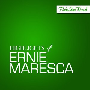 Highlights Of Ernie Maresca