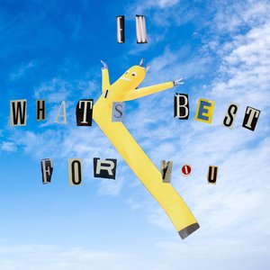 What's Best For You