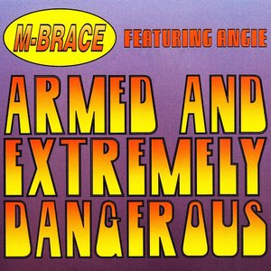 Armed and Extremely Dangerous