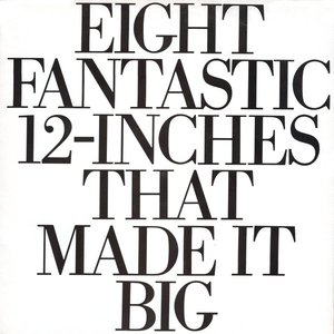 Eight Fantastic 12-Inches That Made It Big