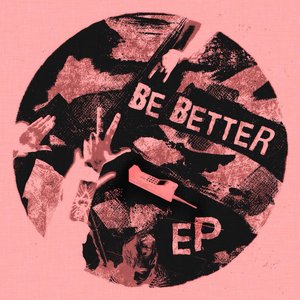 Be Better - EP