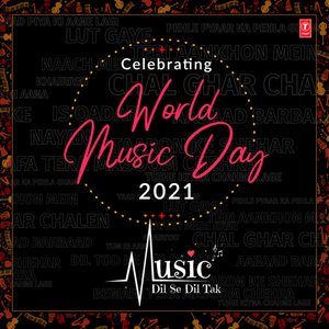 Celebrating World Music Day 2021 - Music Dil Se Dil Tak