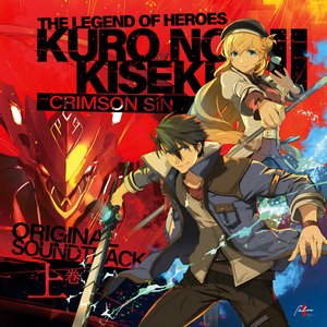 The Legend of Heroes: Kuro No Kiseki II -Crimson Sin- Original Soundtrack First, Vol. 1