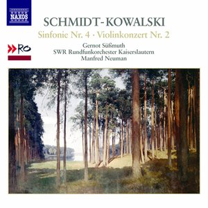 Schmidt-Kowalski, T.: Symphony No. 4 / Violin Concerto No. 2