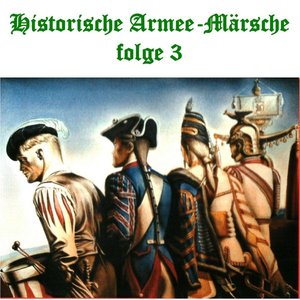 Historische Armee-Märsche Folge 3