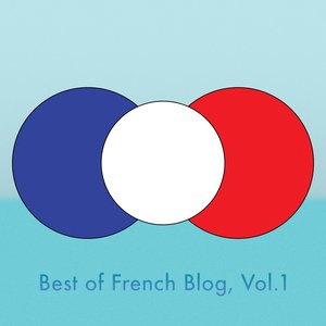 Best of French Blog, Vol. 1
